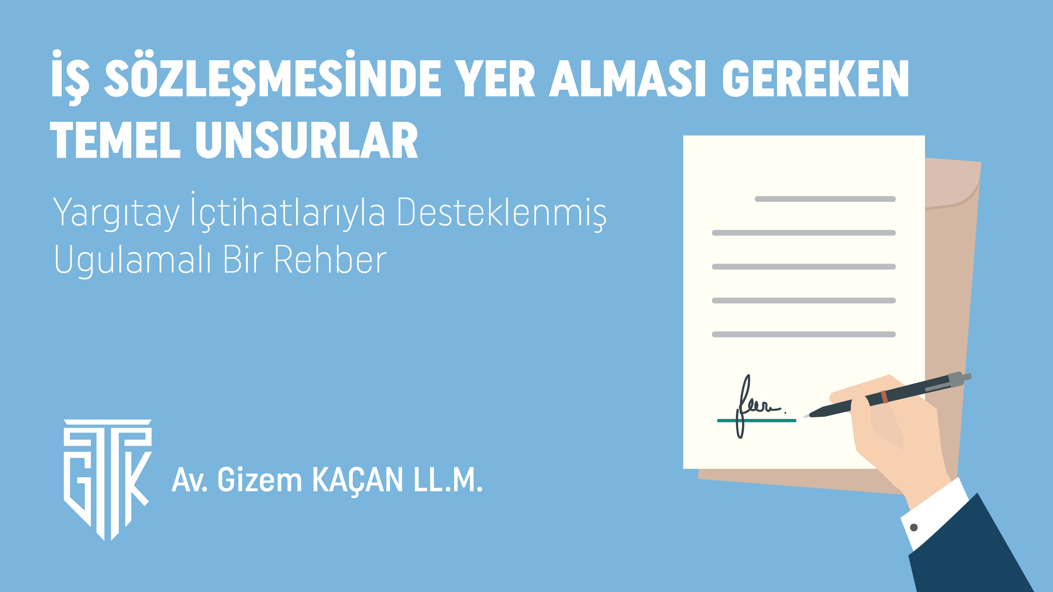İş Sözleşmesinde Yer Alması Gereken Temel Unsurlar